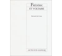 Frédéric Et Voltaire Ou Une Dispute De Rois