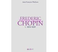 Frederic Franciszek Chopin: 1. 1810-1839