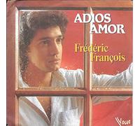 Frederic Francois - Adios Amor / Nous étions des Amis [vinyl single 7"]