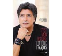 Frédéric François : C'est mon histoire - Frédéric François - Renaissance Du Livre - broché - Biographie