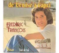 Frédéric François - De Venise À Capri / Fou De Toi [Vinyl Single 7'']