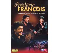 François, Frédéric - Olympia 2002 - Spectacle Intégral