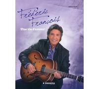 FREDERIC FRANCOIS, UNE VIE D'A