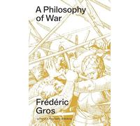Frederic Gros - A Philosophy of War Why We Fight - Paperback - F245z
