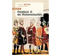 Frédéric II de Hohenstaufen - Marcel Brion - Tallandier - Poche - Biographie