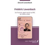 Frédéric Lowenbach: Un Français, agent secret du MI6 de 1940 à 1945