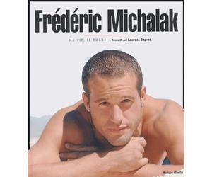 Frédéric Michalak: Ma vie, le rugby
