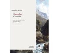 Frédéric MISTRAL Calendau - calendal Frédéric Mistral (Auteur)