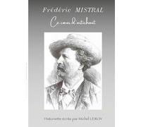 Frédéric Mistral, ce coeur d'artichaut