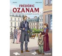 Frédéric Ozanam Coline Dupuy (Contributions), Davide Perconti (Illustration)