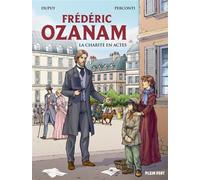 Frédéric Ozanam La charité en actes - Coline Dupuy - Plein Vent - broché - Bande dessinée