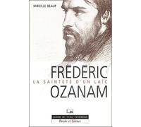 Frédéric Ozanam : La Sainteté d'un laïc