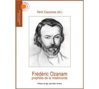 Frédéric Ozanam, Prophète De La Miséricorde