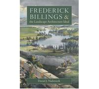 Frederick Billings and the Landscape Architecture Ideal - Daniel J. Nadenicek - University of Georgia Press - ebook (ePub) - Livre
