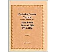Frederick County, Virginia Deed Book Series, Volume 10, Deed Books 24a And 24b 1793-1796