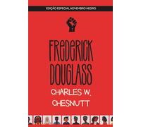 Frederick Douglass: Edição Especial Novembro Negro