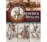 Frederick Douglass: From Slavery To Statesman
