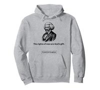Frederick Douglass Les Droits de l'homme sont Un Don de Dieu Sweat à Capuche