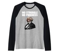 Frederick Douglass Pas de Lutte ne Signifie Pas de progrès Manche Raglan