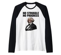 Frederick Douglass Pas de Lutte ne Signifie Pas de progrès Manche Raglan
