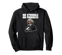 Frederick Douglass Pas de Lutte ne Signifie Pas de progrès Sweat à Capuche