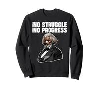 Frederick Douglass Pas de Lutte ne Signifie Pas de progrès Sweatshirt