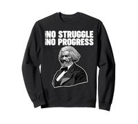 Frederick Douglass Pas de Lutte ne Signifie Pas de progrès Sweatshirt