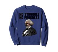 Frederick Douglass Pas de Lutte ne Signifie Pas de progrès Sweatshirt