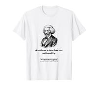 Frederick Douglass Un Sourire ou Une Larme n'a Pas de nationalité T-Shirt