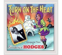 Frederick Hodges - Turn on The Heat