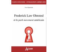 Frederick Law Olmsted Et Le Park Movement Américain