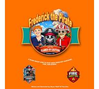 Frederick the Pirate and the Flames of Caution