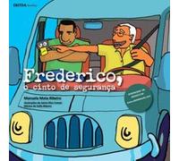 Frederico, O Cinto De Segurança - [Livre en VO] Mota Ribeiro, Manuela, Ríos Comet, Jaime, Ribeiro, Sofia (Auteur)