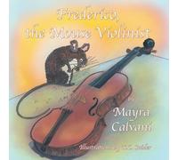 Frederico The Mouse Violinist : Learn The Parts Of The Violin