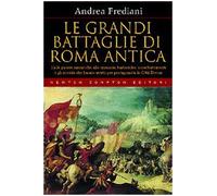 Frediani Andrea - Grandi Battaglie Di Roma Antica