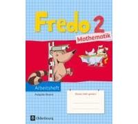 Fredo 2. Jahrgangsstufe Mathematik Arbeitsheft. Ausgabe Bayern