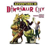 FREDRIC ENSIGN TEETSEL - ADVENTURES IN DINOSAUR CITY (ORIGINAL SOUNDTRACK)