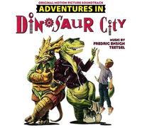 FREDRIC ENSIGN TEETSEL - ADVENTURES IN DINOSAUR CITY (ORIGINAL SOUNDTRACK)