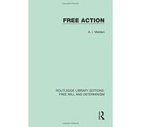 Free Action (Routledge Library Editions: Free Will and Determinism) - [Version Originale] Inconnu (Auteur)