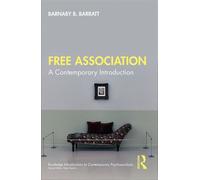 Free Association A Contemporary Introduction - Barnaby B. Barratt - Routledge - ebook (ePub) - Livre