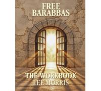 Free Barabbas: The Workbook