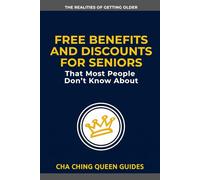 Free Benefits and Discounts for Seniors Most People Don’t Know About: 23 Programs That Can Help You Save Money on Healthcare, Housing, and Everyday Costs