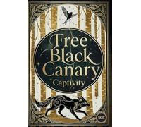 Free Black Canary: Captivity
