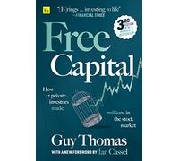 Free Capital: How 12 Private Investors Made Millions in the Stock Market