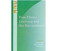 Free-Choice Learning and the Environment, Learning Innovations Series John H. Falk (Auteur)