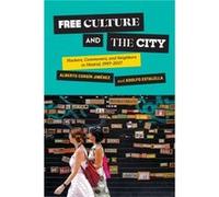 Free Culture and the City by Adolfo Estalella Adolfo Estalella (Auteur)