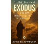 Free Daily Devotional Exodus: A 30-Day Encountering God in the Journey