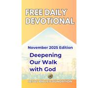 Free Daily Devotional November 2025 Edition: Deepening Our Walk with God
