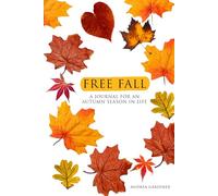 Free Fall: A Journal for an Autumn Season in Life