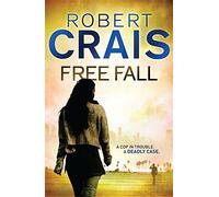 Free Fall (Elvis Cole 04) by Robert Crais (15-Mar-2012) Paperback